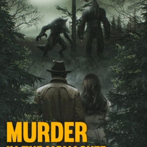 Cover of Murder in the Monashee Mountains. Dark woods featuring a werewolf and Sasquatch ready to attack.